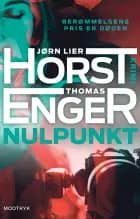 Nulpunkt af Jørn Lier Horst og Thomas Enger