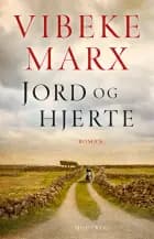 Jord og hjerte af Vibeke Marx