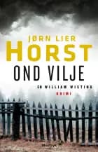 Ond vilje af Jørn Lier Horst