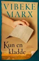 Kun en kladde af Vibeke Marx