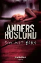 Sov mit barn af Anders Roslund