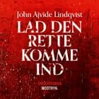 Lad den rette komme ind