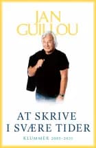 At skrive i svære tider af Jan Guillou