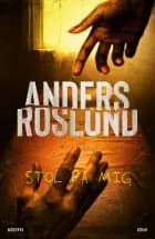 Stol på mig af Anders Roslund