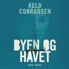 Byen og havet af Keld Conradsen