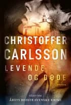 Levende og døde af Christoffer Carlsson