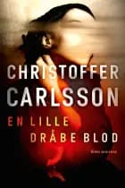 En lille dråbe blod af Christoffer Carlsson