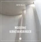 Moderne kirkevandringer af Dorthe Møller