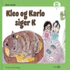 Kleo og Karlo siger K af Marie Duedahl