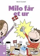 Milo får et ur af Marie Duedahl