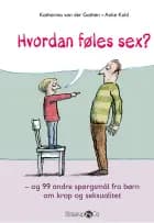 Hvordan føles sex? af Katharina von der Gathen
