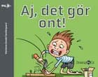 Aj! Det gör ont!