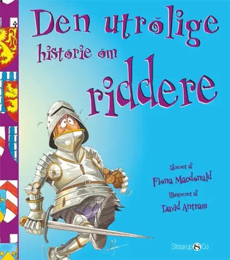 Den utrolige historie om riddere af Fiona Macdonald