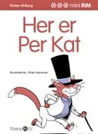 Her er Per Kat af Kirsten Ahlburg