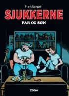 Sjukkerne: Far og søn af Frank Margerin