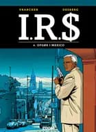 IR$ 4: Opgør i Mexico af Vrancken og Stephen Desberg