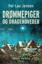 Drømmepiger og dragehoveder af Per Lau Jensen