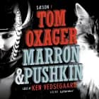 Marron & Pushkin s1 af Tom Oxager