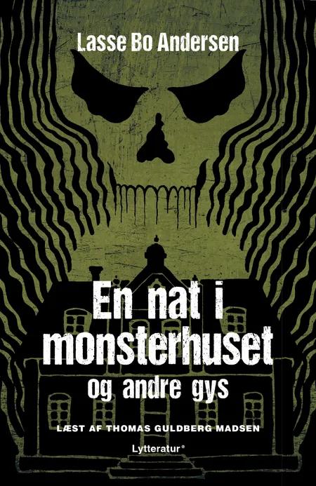 En nat i monsterhuset af Lasse Bo Andersen