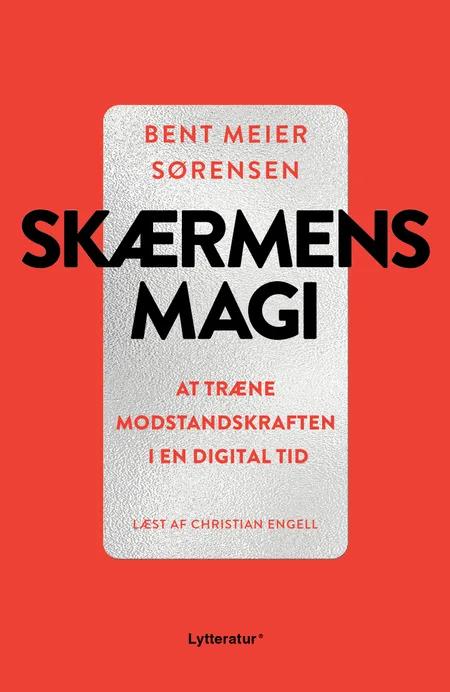 Skærmens magi af Bent Meier Sørensen