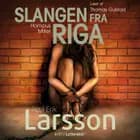 Hampus Miller: Slangen fra Riga af Poul Erik Larsson