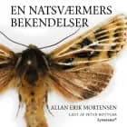 En natsværmers bekendelser af Allan Erik Mortensen