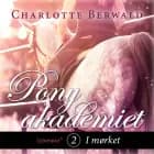Ponyakademiet 2 - I mørket af Charlotte Berwald