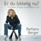 Er du lykkelig nu? af Barbara Berger