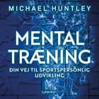Mentaltræning af Michael Huntley