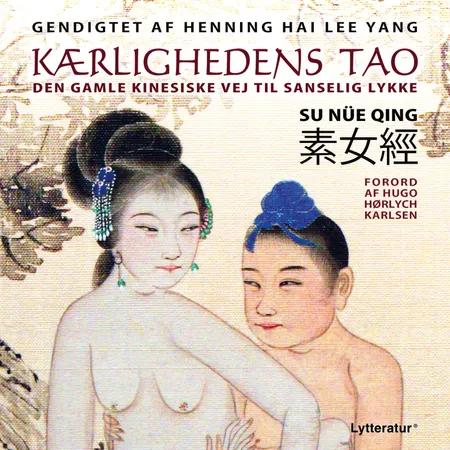 Kærlighedens tao af Gendigtet af Henning Hai Lee Yang