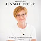 Din sjæl, dit liv af Marzcia Techau