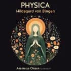 Physica af Anemette Olesen og Hildegard von Bingen