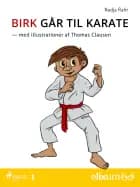 Birk går til karate -1 af Nadja Rahr