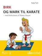 Birk og Mark til karate - 2 af Nadja Rahr
