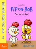 Pip og Bob 2 - Der er et dyr! af Nadja Rahr