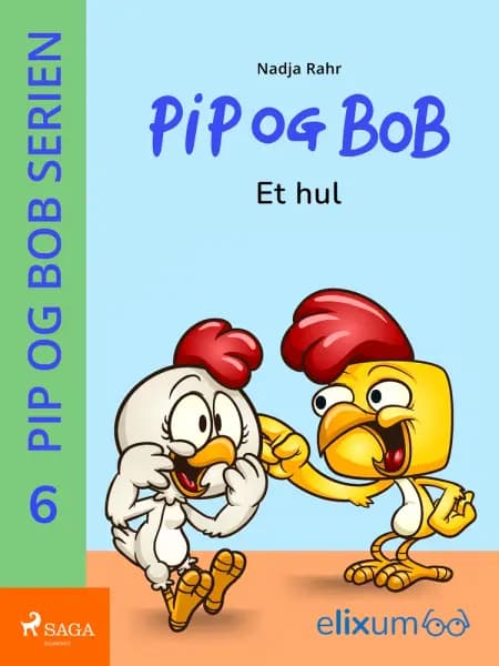 Pip og Bob 6 - Et hul af Nadja Rahr