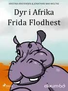 Dyr i Afrika 2 - Frida Flodhest af Kristina Kristensen