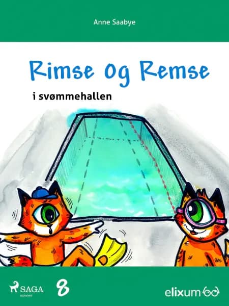 Rimse og Remse i svømmehallen af Anne Saabye