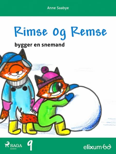 Rimse og Remse bygger en snemand af Anne Saabye