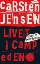 Livet i Camp Eden af Carsten Jensen