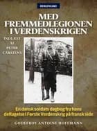 Med fremmedlegionen i verdenskrigen af Godefroy Antoine Hoffmann