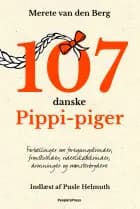 107 danske Pippi-piger af Merete van den Berg