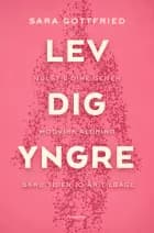 Lev dig yngre af Sara Gottfried