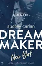 Dream Maker: New York af Audrey Carlan
