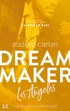 Dream Maker: Los Angeles af Audrey Carlan