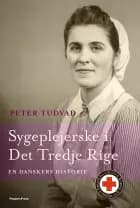 Sygeplejerske i det tredje rige af Peter Tudvad