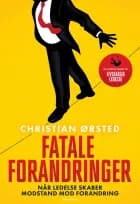 Fatale forandringer. af Christian Ørsted