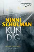 Kun dig af Ninni Schulman