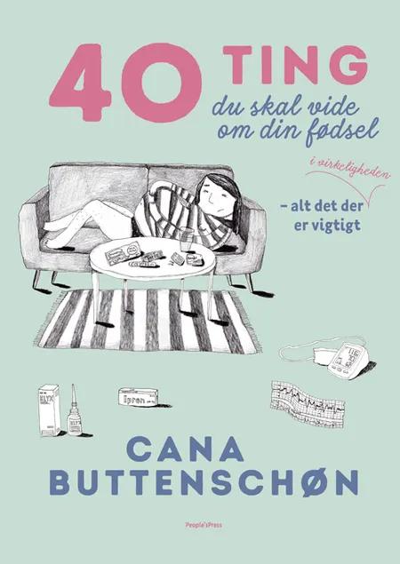 40 ting du skal vide om din fødsel af Cana Buttenschøn