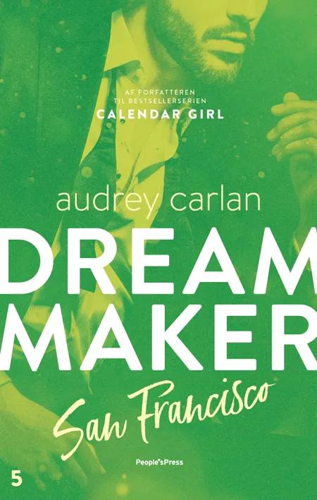 Dream Maker: San Francisco af Audrey Carlan